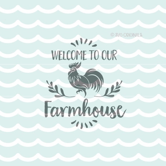 Download Farmhouse SVG Welcome To Our Farmhouse SVG file. Cricut
