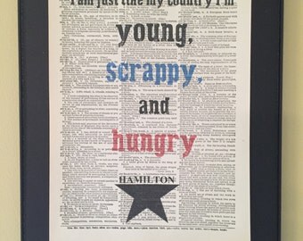 Young, Scrappy and Hungry - Hamilton Musical; Dictionary Print; Page Art;