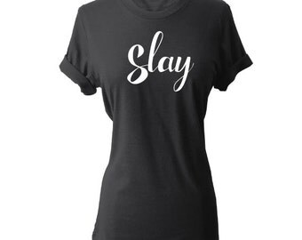 I slay Slay Cause I slay Formation t shirt. by GirlCodeGear