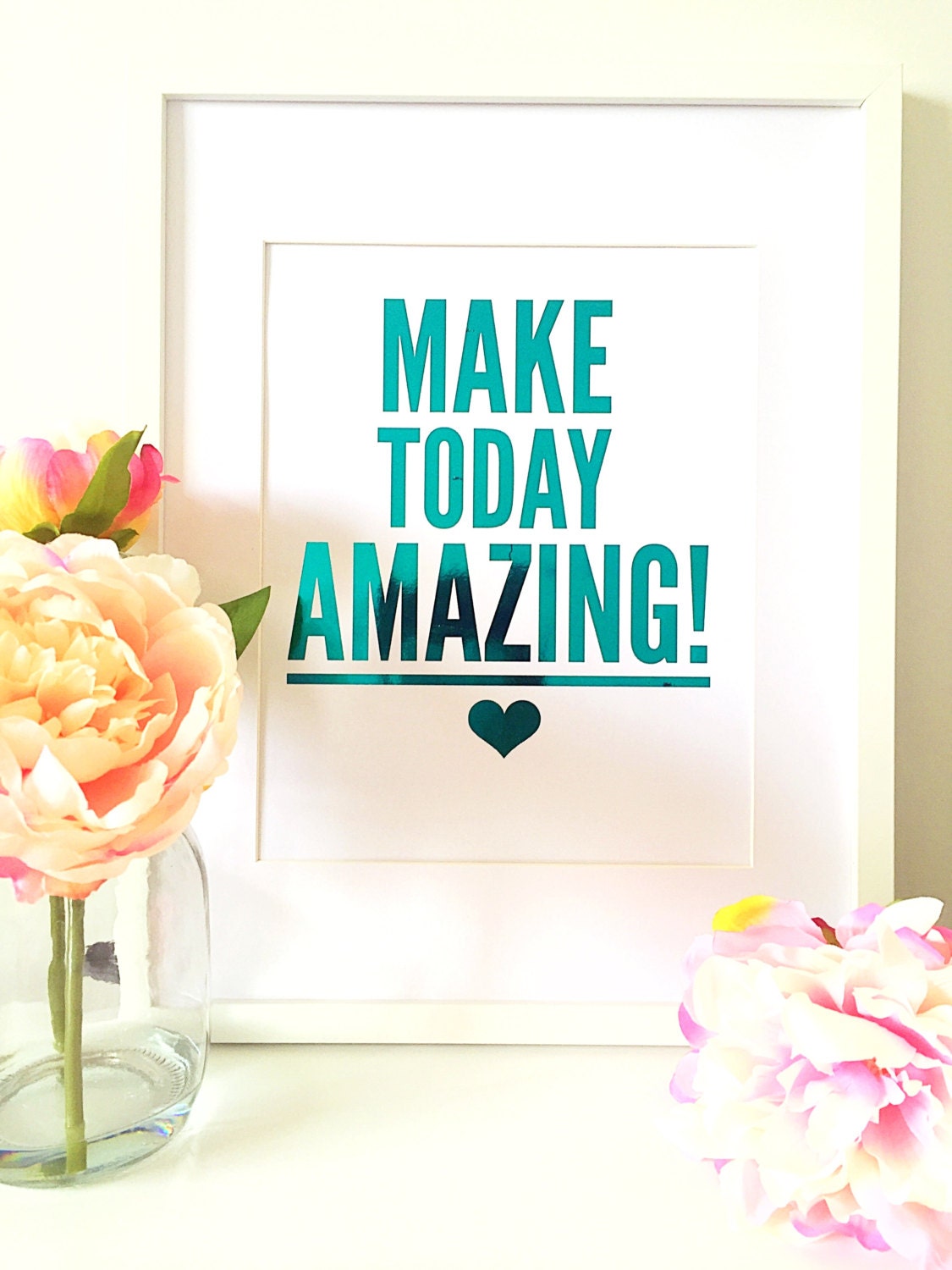 Foil Print Make Today Amazing Wall Art Inspirational Quote