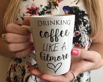 Gilmore Girls mug- Drinking Coffee Like A Gilmore- Ceramic Mug- Vinyl Lettered Mug- Coffee Mug