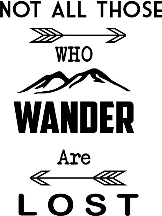Not All Those Who Wander Vinyl Wall Decal