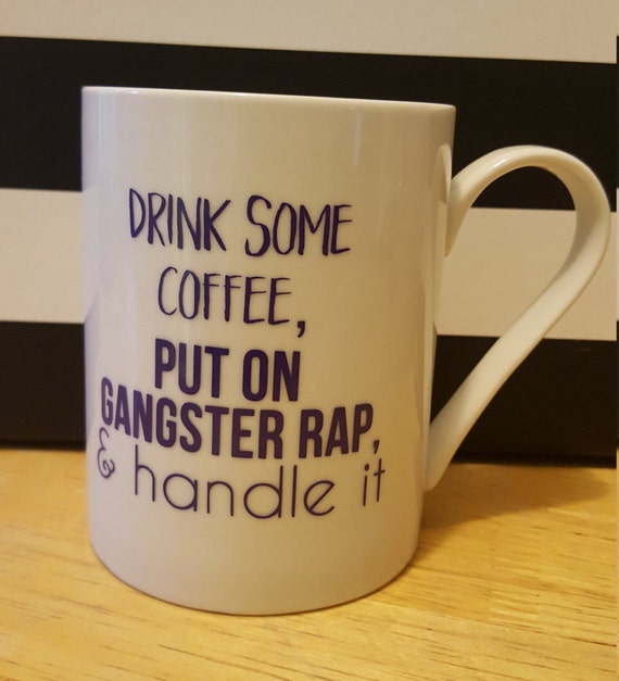 Coffee Gangster Rap Handle It Coffee Mug