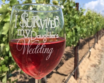 I Survived My Daughters Wedding (1) Glass, Gift for Inlaws, Mother Father of the Bride