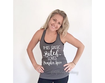 This Basic Bitch love Pumpkin Spice cute shirt . Pumpkin Spice Shirt . Pumpkin Spice Tank Top Halloween Shirt . halloween costume womens
