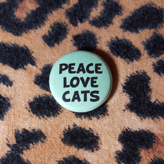 Download Peace Love Cats Pinback Button or Magnet by jaxxisbuttons ...