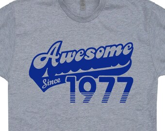 Awesome Since 1977 T Shirt 40th Birthday T Shirt Funny Saying Mens Womens 1977 Birthday Gift T Shirt Vintage Made in 1977 70s Retro T Shirt