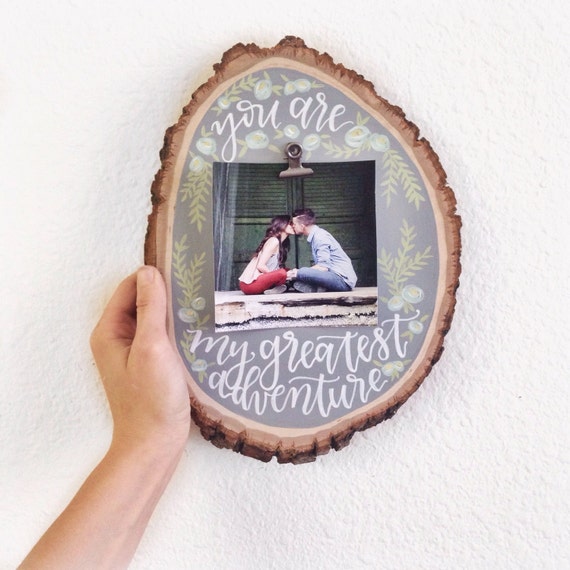 Hand Lettered Painted Wood Slice Art You Are My Greatest