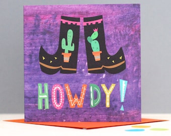 Howdy Cowboy Card - Cowboy birthday card- cactus birthday card - card for friend- howdy partner - Cowboy boots