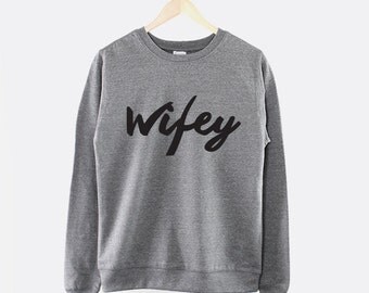 Wifey Sweatshirt - Wife Crew Neck Jumper