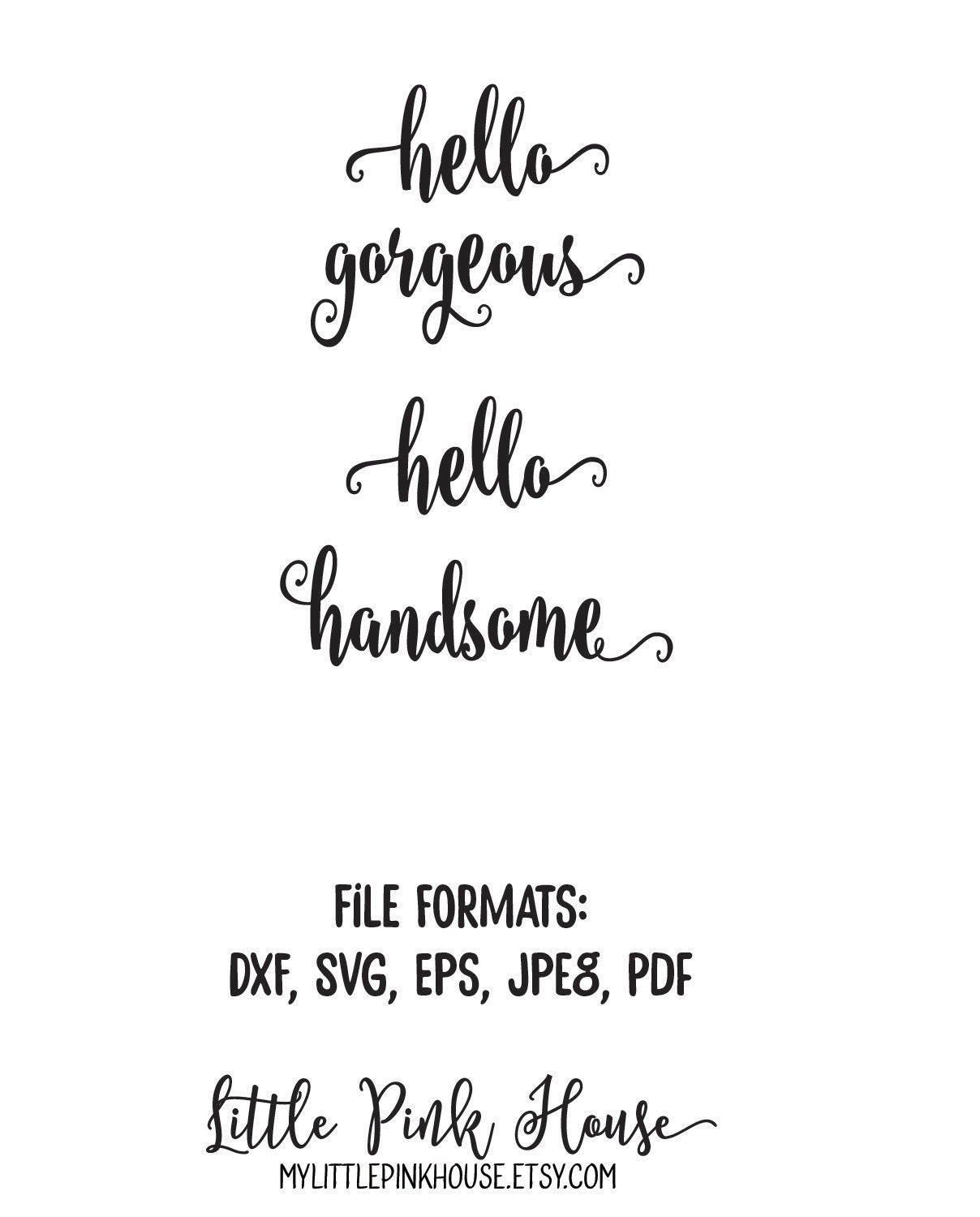 Hello Gorgeous Hello Handsome Hello Gorgeous SVG Hello