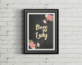 Boss Lady Flower Office Funny Co-worker Gift Bosses Day Pink Girl Quote Decor New Job Gift Digital Download Chalkboard Wall Hanging 8x10