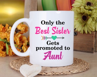 Aunt Mug Auntie Mug Gift for Aunt Pregnancy Announcement Promoted to Aunt Pregnancy Reveal to Sister Gift for sister Gift for her