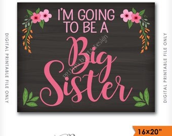 Big Sister Pregnancy Announcement Sign, I'm going to be a Big Sister, Baby #2, Instant Download 8x10/16x20” Chalkboard Style Printable Sign