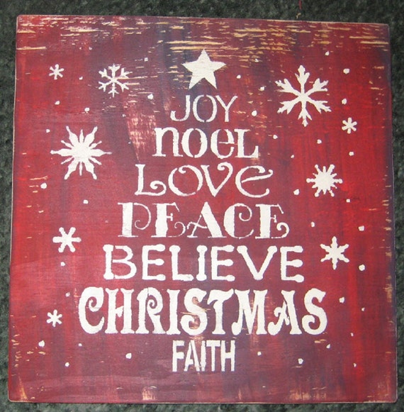 Joy Noel Love Peace Believe Christmas Faith by hilltopprims