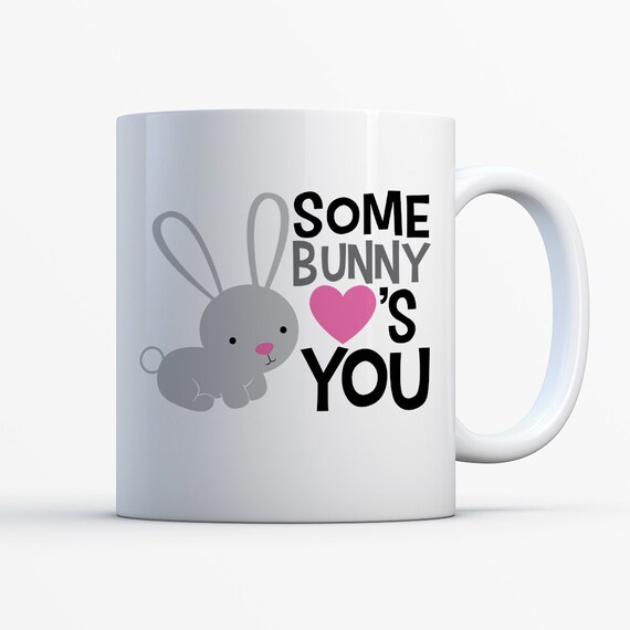 some bunny you mug ceramic mug work coffee mug some bunny you mug ceramic mug work coffee mug