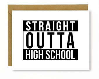 Funny Graduation Card / High School Grad / College Grad / Graduation Gift / Congratulations - Straight Outta High School