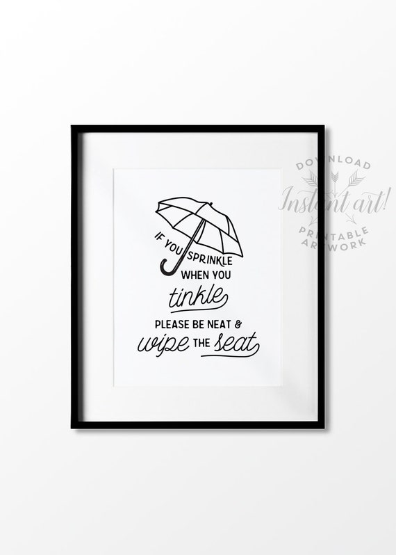If you sprinkle when you tinkle PRINTABLE art by TheCrownPrints