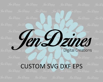 Custom svg design, svg design, custom digital file, custom dxf, custom eps, custom cutting file, custom cricut, custom silhouette