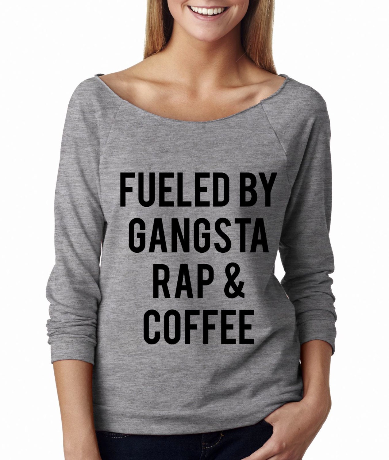 Download Fueled By Gangsta Rap & Coffee Wide Neck Shirt Graphic Shirt