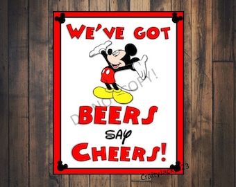 Mickey Mouse Birthday party sign, We've got Beers Say Cheers, Mickey Mouse Birthday, Birthday party, 8x10, Instant download
