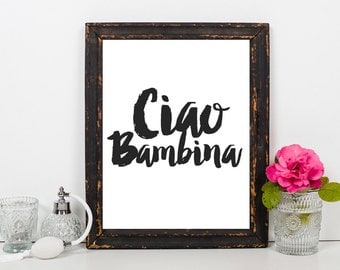 Ciao Bambina Print. Italian Baby Print. Baby Girl Print. Hi Baby Girl. Hi Baby. Italian Baby. Italian Babyshower. Ciao. Bambina. Italia