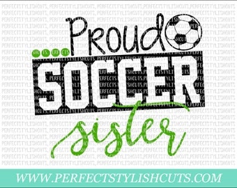 Proud Soccer Sister SVG, DXF, EPS, png Files for Cutting Machines Cameo or Cricut - Soccer Svg, Sports Svg, Soccer Shirt Svg, Ball Svg