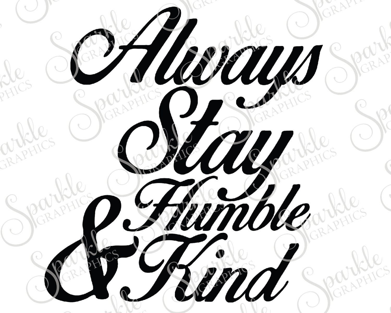 Always Stay Humble And Kind Dining Room Sign