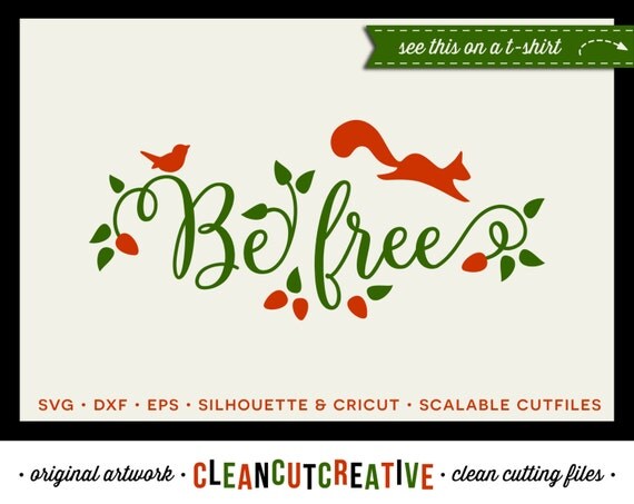 Download Be Free Quote SVG files sayings SVG DXF eps png woodlands