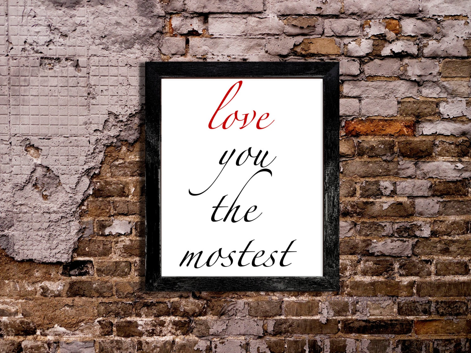 love you the mostest poster-graphic poster by ATatteredThread