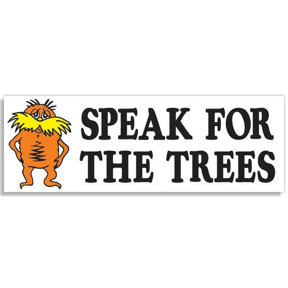 Dr Seuss Lorax Speak For The Trees Sticker Vinyl Decal By Meowpop
