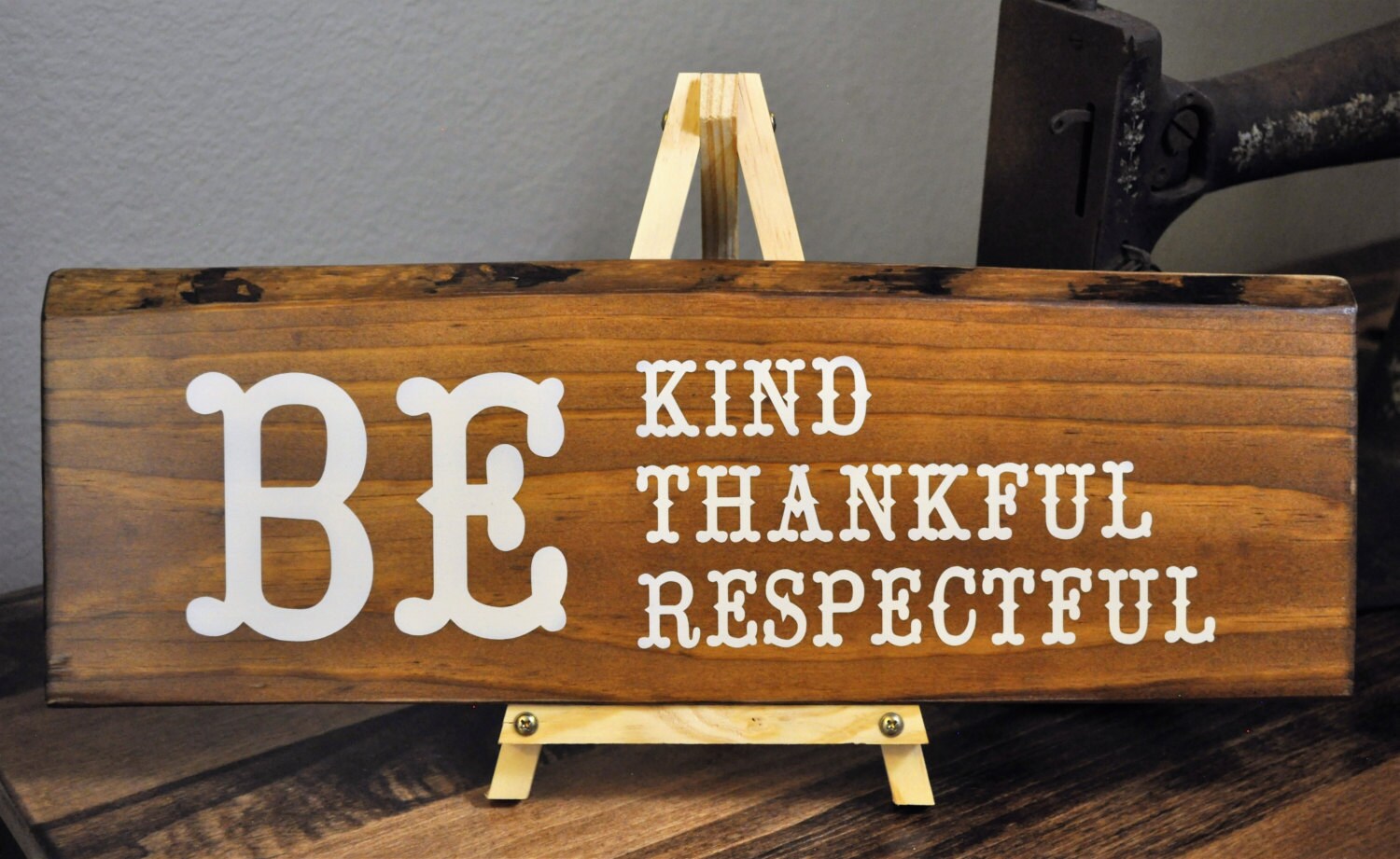 Be Kind Thankful and Respectful Values Home Decor