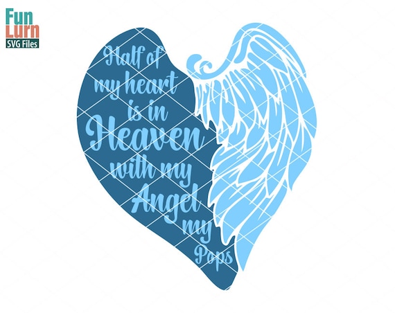 Download Angel SVG Half of my heart is in heaven with my angel my pops