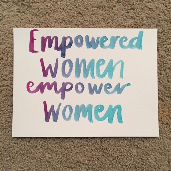 Empowered Women Empower Women Life Mantra Water Color