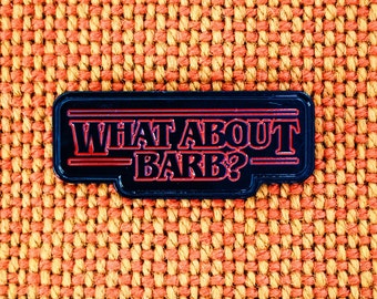 What About Barb? – Soft Enamel Pin Stranger Things