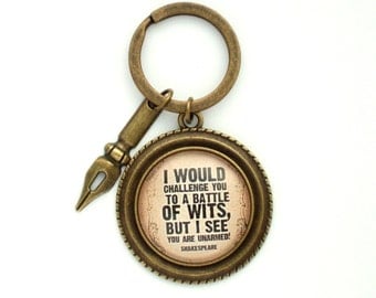 Shakespeare Quote Key ring Literary Quote Accessory Funny Literary Quote Gift for Reader Book Lover Gift Shakespeare Key Ring Writer Gift