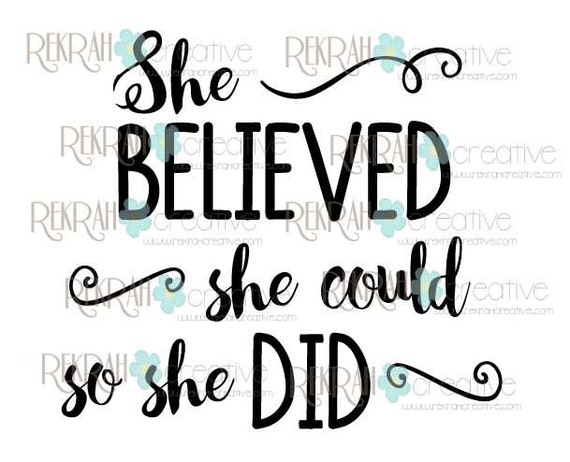 She Believed She Could.... so she did SVG PNG clip art