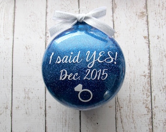 Engagement Ornament - I said Yes - We said Yes - Wedding Ornament - Engagement Gifts for Couple - Our First Christmas Ornament Married
