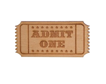 Admit One ticket brooch - laser cut wood