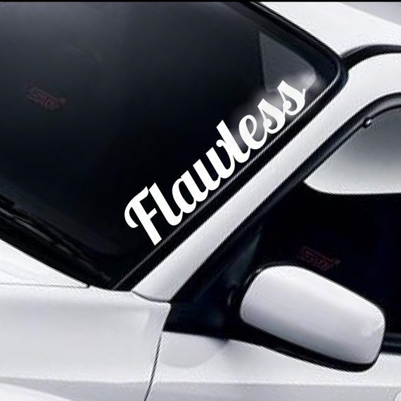 Flawless Windscreen Sticker Windshield Banner Funny Novelty