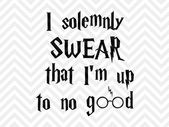 I Solemnly Swear that I'm Up To No Good by KristinAmandaDesigns