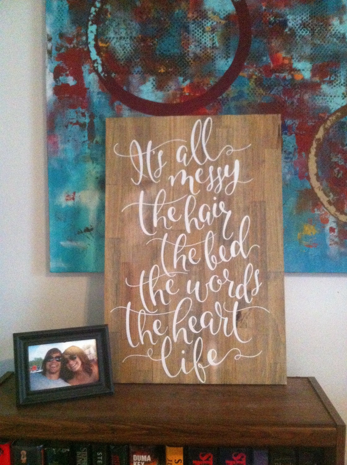 It's All Messy Quote on Wood // Rustic Wood Wall Decor