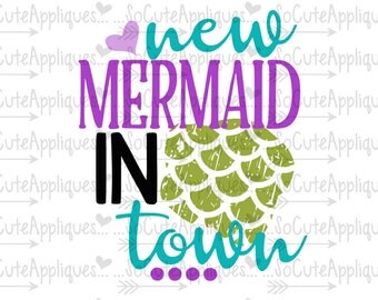 SVG, DXF, EPS Cut file, New mermaid in town, new baby mermaid svg, cruise svg, socuteappliques, silhouette cut file, SvG Saying, beach svg