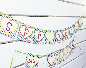 Sprinkled with Love Banner - Baby Sprinkle Decorations - Sprinkle Baby Shower - Sprinkle Shower - Sprinkles - Baby Sprinkle Banner