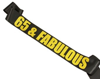 65 & Fabulous. Age and Colors are Customizable. 50 Birthday Sash. 60 Birthday Sash. Custom Birthday Sash. Milestone Birthday