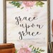 Christian wall art Grace Upon Grace Watercolor print art