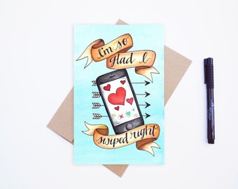 Greeting Card "I'm so glad I swiped right" romantic card, humorous card, love card, tinder card, swipe right, funny card, valentines card