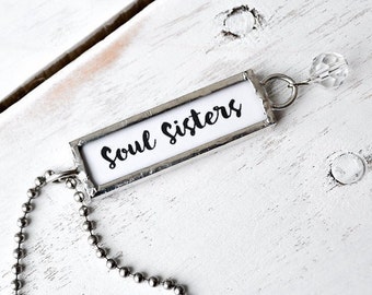 Soul Sister Necklace, Quote Pendant, Gift for Sister or Friend, Inspirational Charm, Word Jewelry, Word Charms, Unique Jewelry, Family