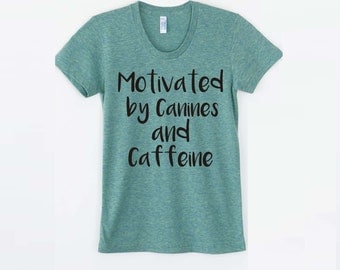 Funny pet gift, Dog lover gift, green, dogs and caffeine, best friend gift, summer, pet mom, slim fit, womens t shirt, Dog shirt, coffee