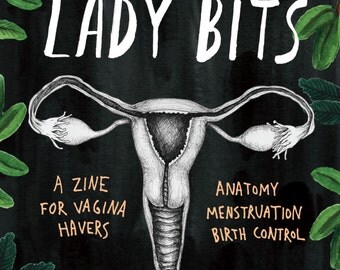 Lady Bits - a zine for vagina havers FREE US Shipping